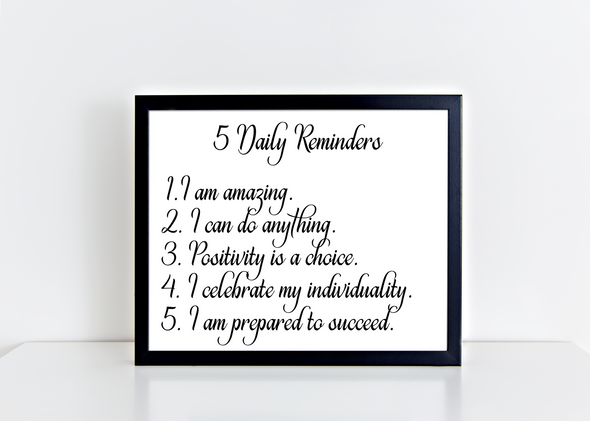 The 5 daily reminder art print adds inspiration to your decor.