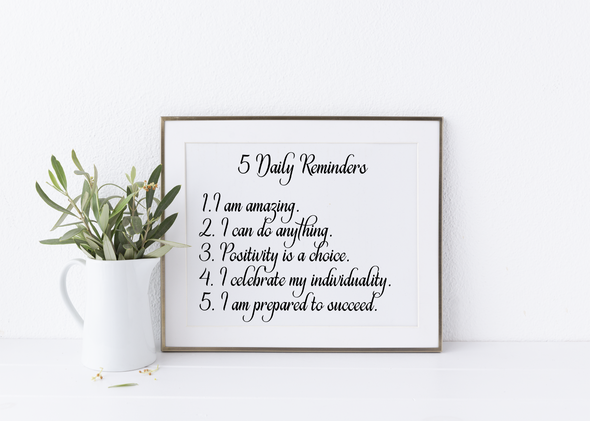 The 5 daily reminder art print adds inspiration to your decor.