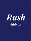 Rush add-on for recieving for product in less time than average.
