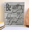 Be still and know I am God wood sign, religious sign Psalm 46:10