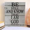 Be still wood sign, religious wood sign