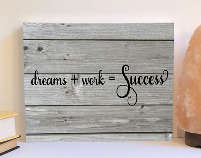 Dreams work success wood sign, inspirational sign, dream sign