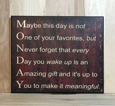 Monday wood sign with saying, motivational sign