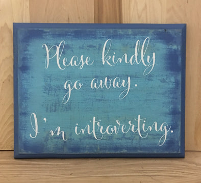 Funny sign, introverting sign, funny wood sign