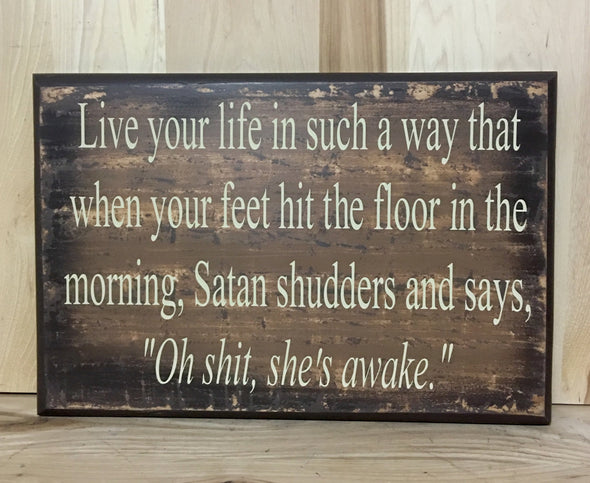 Live your life in such a way custom wooden sign.