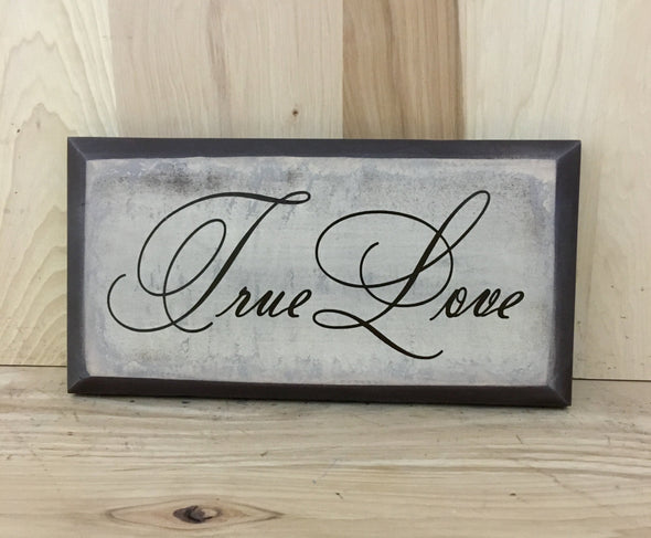 True love wood sign for wedding or anniversary gift.