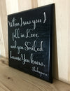 Shakespeare quote wood sign for wedding.
