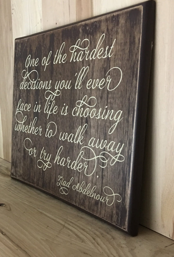 Inspirational wooden sign for home or office.