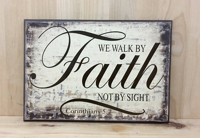 We walk by faith notby sight religious wood sign.