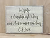 C S Lewis quote sign, integrity