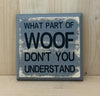 What part of woof don't you understand