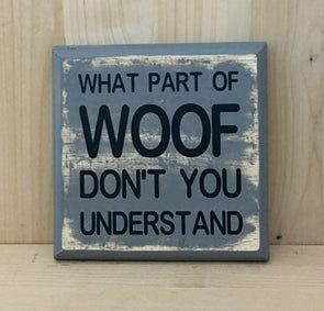 What part of woof don't you understand
