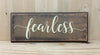 Calligraphy fearless wood sign, inspirational.