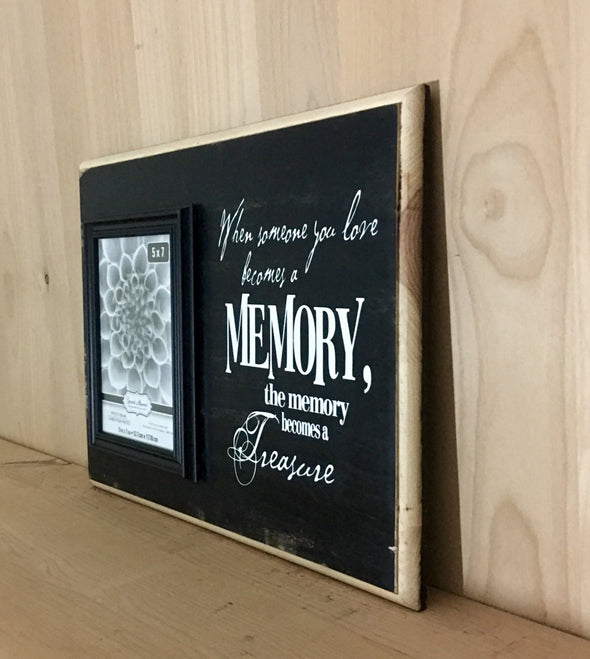 When someone you love becomes a memory wood sign with frame.