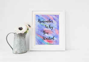 Colorful remember why you started art print.