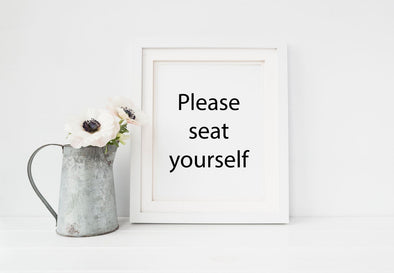 Please seat yourself art print for bathroom decor