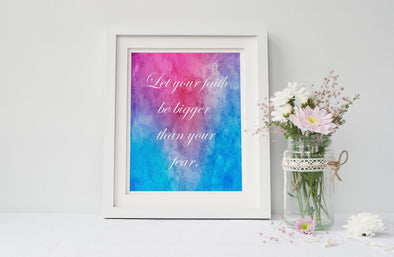 Let your faith be bigger than your fear colorful background art print.