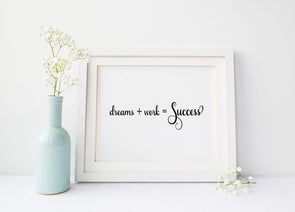 Dreams+work=success motivational art print for home, office or classroom decor.