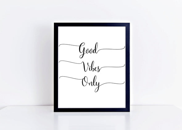 Good vibes only wall art print.