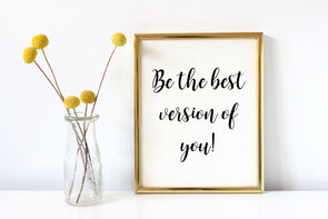Be the best version of you wall art print.