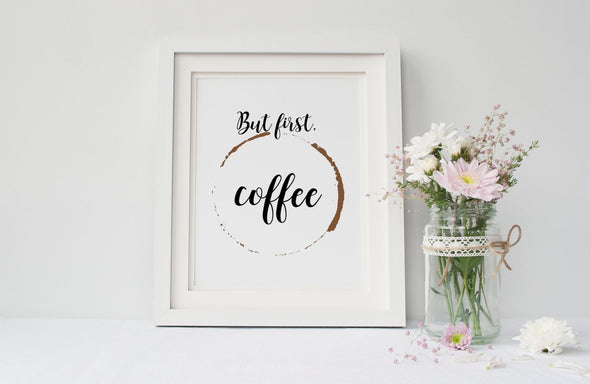 Funny but first coffee wall art decor.