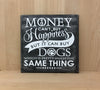 Money can't buy happiness dog sign