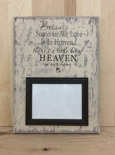 Because someone we love is in heaven wood sign