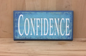 Confidence wooden sign for home, office or classroom.