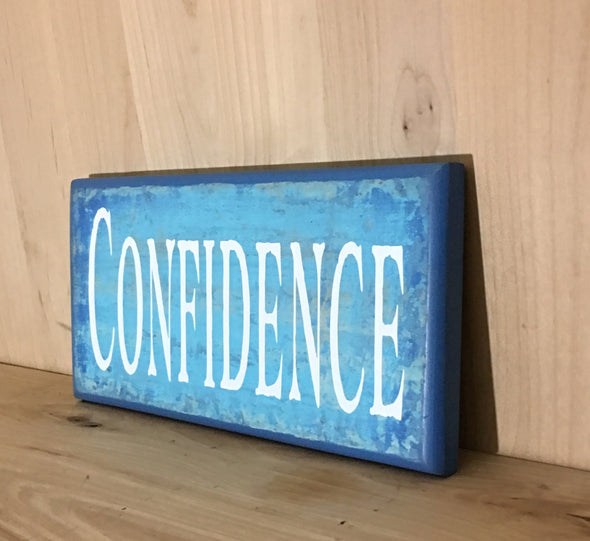 Confidence custom wood sign for home, office or classroom.
