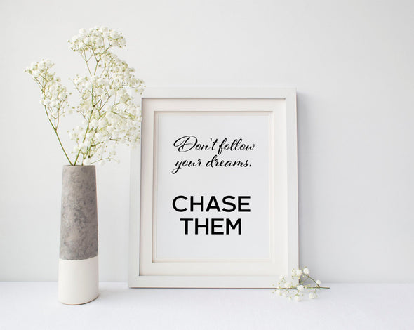 Chase your dreams inspirational wall decor.