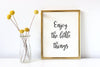 Enjoy the little things art print for wall decor.