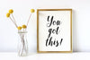 You got this motivational art print in choice of ink colors.