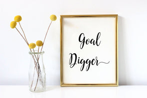 Goal digger with calligraphy script wall art print.