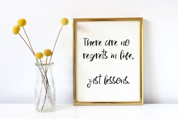 There are no regrets in life, just lessons digital download.