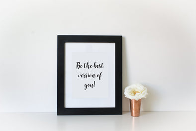 Digital download be the best version of you art print.