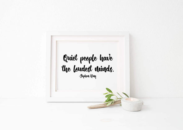Quiet people have the loudest minds Stephen King art print.