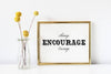 Always Encourage Courage Sign, Inspirational Digital Download ...