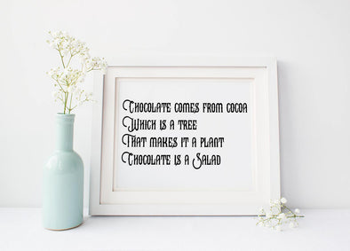 Chocolate comes from cocoa which is a tree that makes it a plant. Chocolate is a salad.