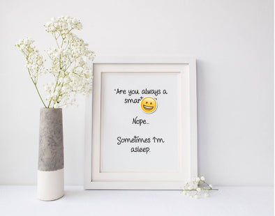 Are you always a smartass funny art print digital download.