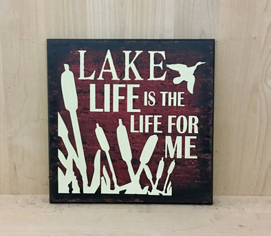 Lake life is the life for me sign for cabins and man caves.