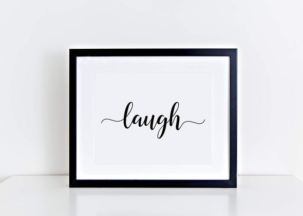Calligraphy laugh art print wall decor for home or office.