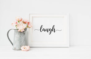 Calligraphy laugh art print wall decor for home or office.