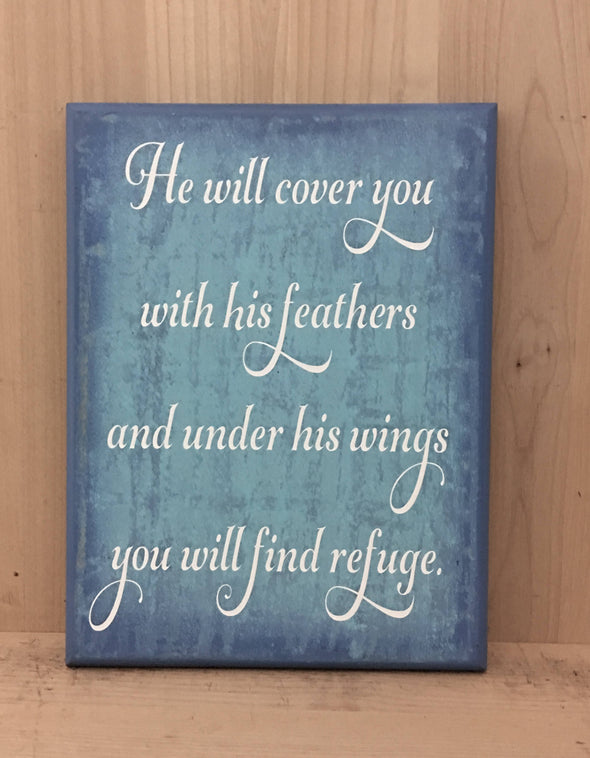 He will cover you with his feathers and under his wings you will find refuge sign.