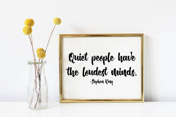 Quiet people have the loudest minds Stephen King art print download.