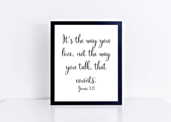 Christian art print, it's the way you live, for home decor.