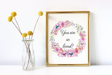 You are so loved art print for little girl's room digital download.
