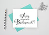 Personalized will you be my bridesmaid wedding card.