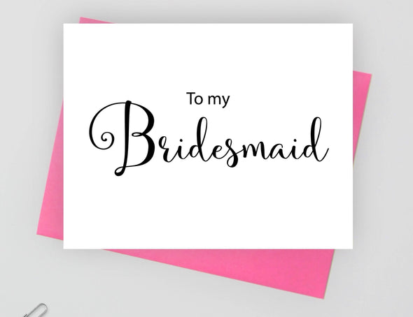 To my bridesmaid wedding card.