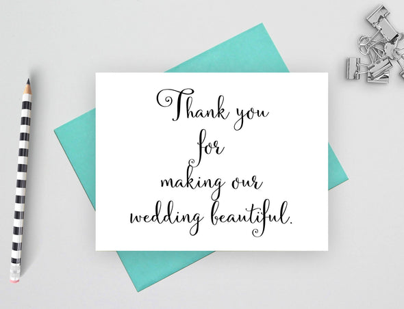 Thank you for making our wedding beautiful wedding thank you card.