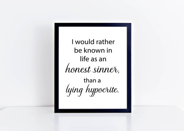 Inspirational art print about being honest.